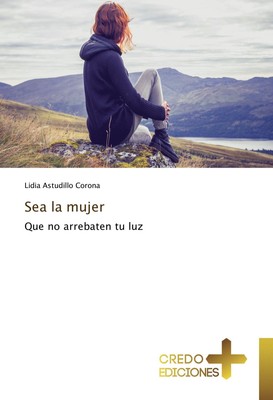 Lidia Astudillo Corona | Sea la mujer | Taschenbuch | Spanisch (2016) | 68 S.