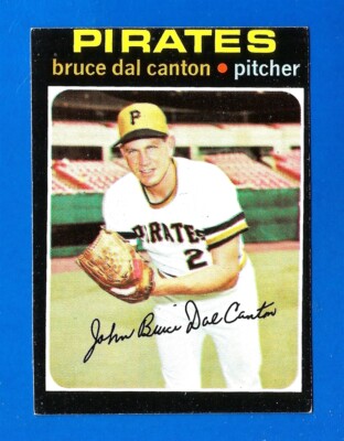 1971 Topps BASEBALL SET BREAK #168 BRUCE DAL CANTON PIRATES (JP1)
