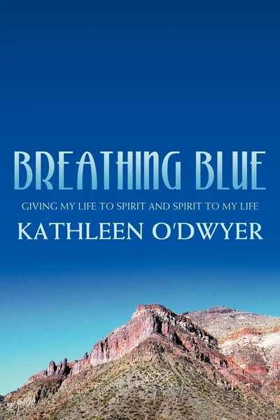 Kathleen O'dwyer | Breathing Blue | Taschenbuch | Englisch (2012) | Authorhouse-image