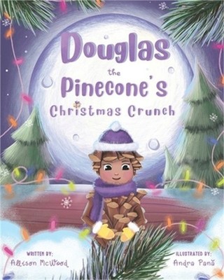 Douglas the Pinecone's Christmas Crunch (Paperback or Softback)