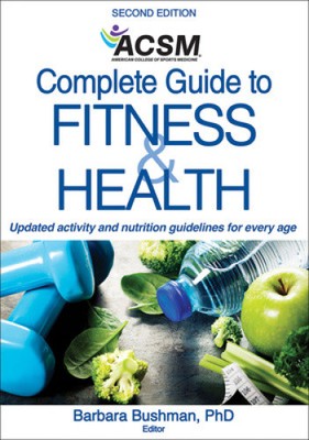 ACSM's Complete Guide to Fitness & Health 2nd Edition by Barbara A. Bushman