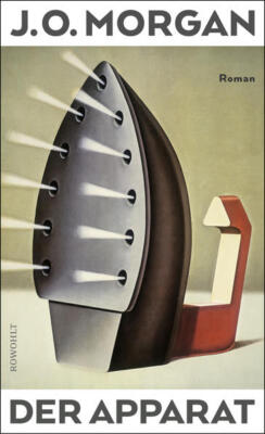 Der Apparat | J. O. Morgan | 2023 | deutsch | Appliance