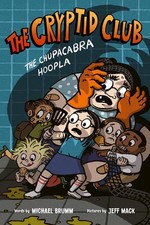 The Cryptid Club #3: The Chupacabra Hoopla: A Graphic Novel by Michael Brumm (En