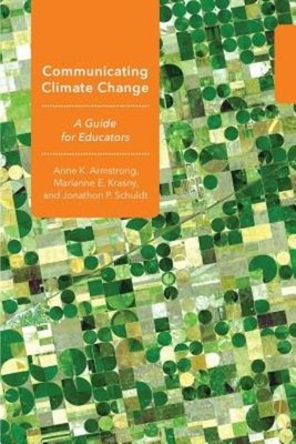 Communicating Climate Change: A Guide For Educators