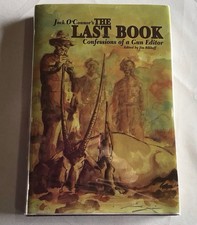 Jack O’Connor’s THE LAST BOOK Confessions of a Gun Editor 4th Print. HB DJ 1984
