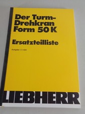 Teilekatalog / Ersatzteilliste Liebherr Turmdrehkran 50 K Stand 07/1991