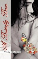Velly Abraham | A Butterfly Born | Taschenbuch | Englisch (2010) | Xlibris