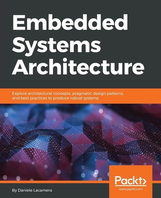 Embedded Systems Architecture Daniele Lacamera Taschenbuch Englisch 2018