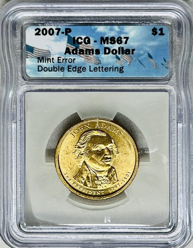 2007-P 2ND PRESIDENT JOHN ADAMS DOLLAR ICG MS67 DOUBLE EDGE LETTERING MINT ERROR - Picture 3 of 3