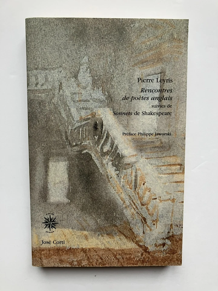 Pierre LEYRIS " Rencontres de poètes anglais " aux Edit° Corti, 2002 shakespeare - Photo 1/1