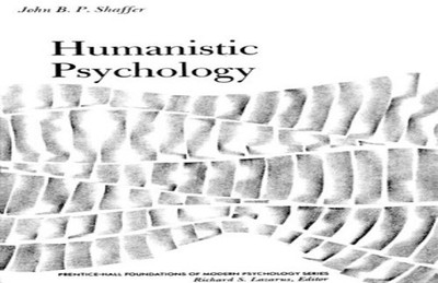 Humanistic Psychology (Foundations ..., Shaffer, John B