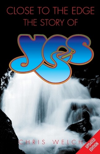 Thumbnail - Chris Welch Close To The Edge: The Story Of "yes" (taschenbuch)