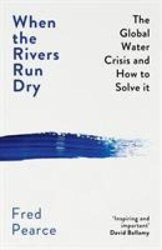 Thumbnail - When The Rivers Run Dry: The Global Water Crisis And How To Solve It