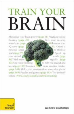 Train Your Brain: A Teach Yourself Guide (Teach Yourself: Games/Hobbies/Sports)