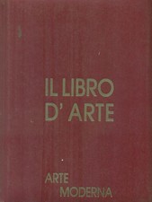 IL LIBRO D'ARTE 8. ARTE MODERNA AA.VV. GROLIER 0000 