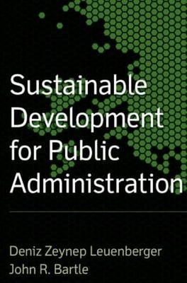 Sustainable Development for Public Administration by John R Bartle: New