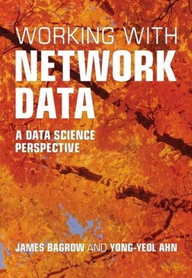 Arbeiten mit Netzwerkdaten: Eine datenwissenschaftliche Perspektive von James Bagrow Hardcover 