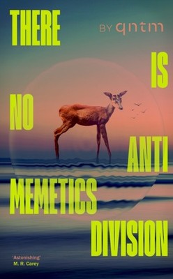 There Is No Antimemetics Division by qntm (Hardback Book)