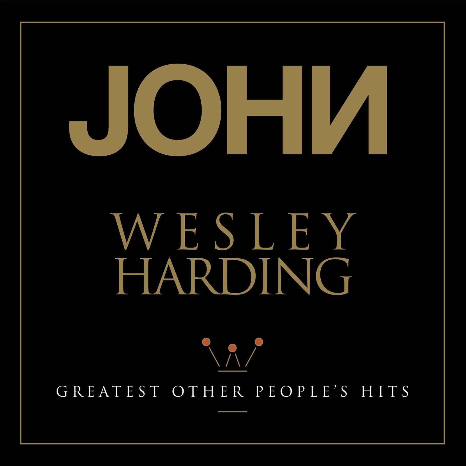 John Wesley Harding Greatest Other People's Hits LP Vinyl NEW