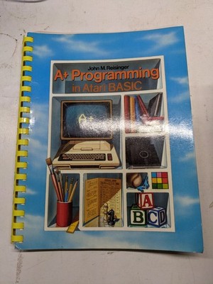 REISINGER A+ PROGRAMMING IN ATARI BASIC GUIDE MANUAL BOOK OPERATION  1984