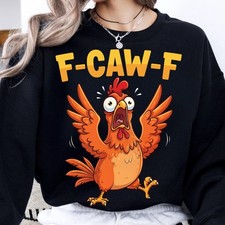Women's Funny F-Caw-F Chicken Sweatshirt - Humor F CAW F Rooster Sweatshirt