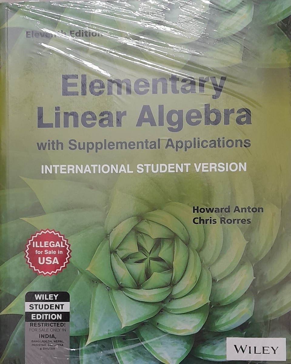 Elementary Linear Algebra with Supplemental Applications by Chris