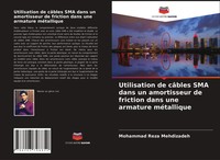 Mohammad Reza Mehdizadeh | Utilisation De CâBles Sma Dans Un Amortisseur De...