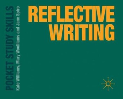 Reflective Writing (Pocket Study Skills) - Paperback By Williams, Kate - GOOD