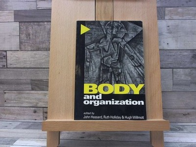 Body and Organization  by  SAGE Publications Ltd