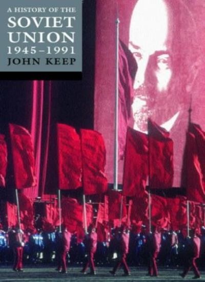 Last Of The Empires: A History of the Soviet Union 1945-1991,Joh