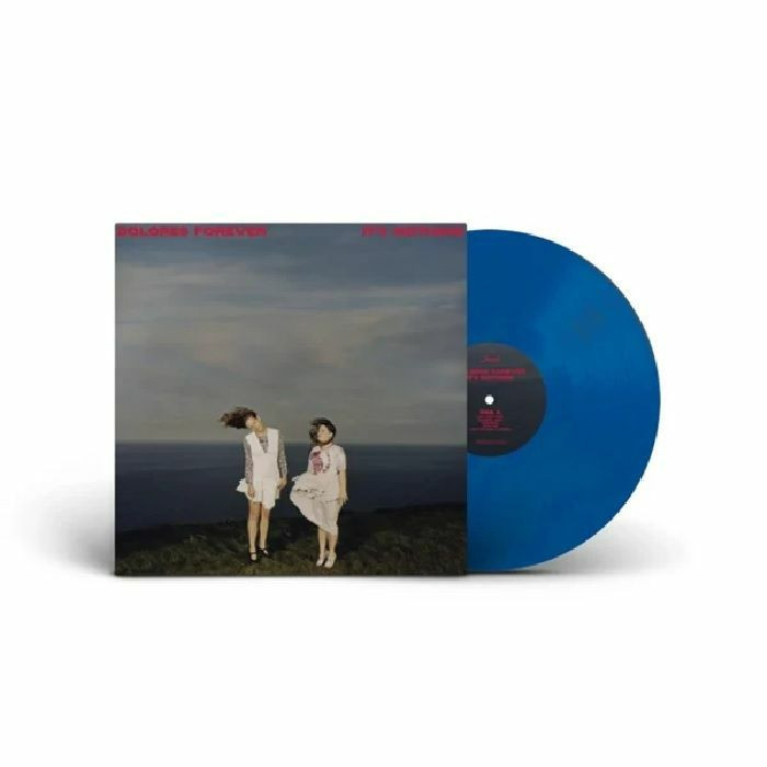 DOLORES FOREVER - It's Nothing - Vinyl (limited transparent blue vinyl LP)