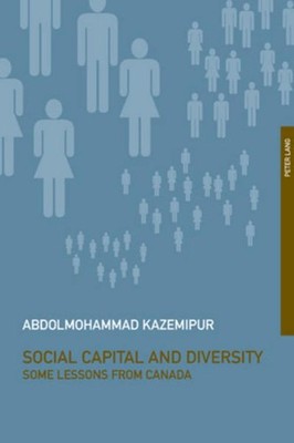 Social Capital and Diversity Abdolmohammad Kazemipur