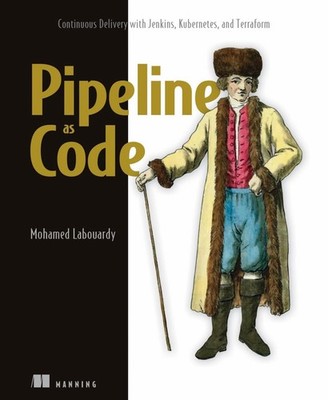 Pipeline as Code: Continuous Delivery with Jenkins, Kubernetes, and Terrafor...