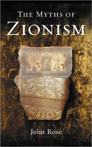 The Myths of Zionism Rose Paperback Pluto Press 9780745320557