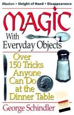 Magic with Everyday Objects: Over 150 T- paperback, 0812885651, George Schindler