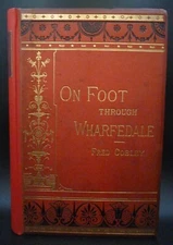 On Foot Through Wharfedale Descriptive & Historical Notes of The Towns And Villa