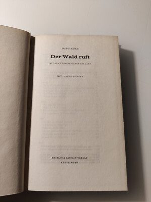 Der Wald ruft - mit dem Förster durch das Jahr von Otto Koke