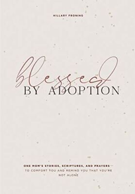 Blessed by Adoption: A Devotional and Prayer Journal for (2020)
