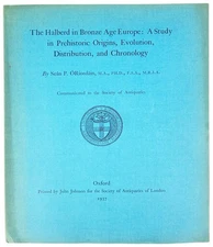 Sean P ORiordain / The Halberd in Bronze Age Europe / First Edition, 1937