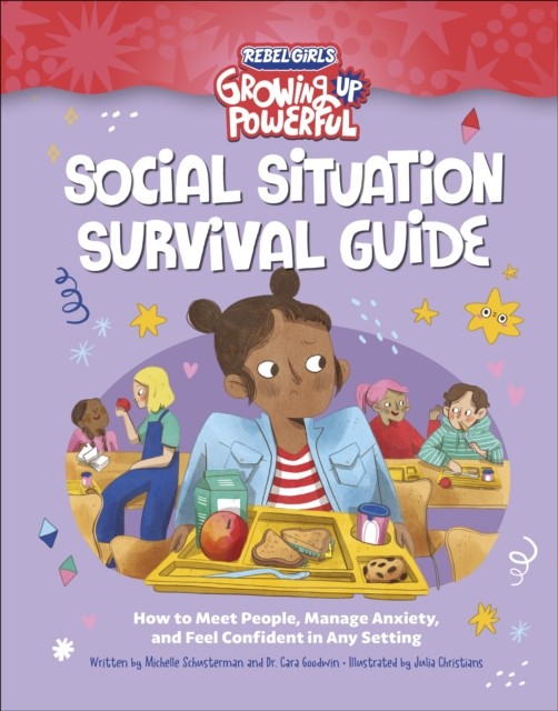 Social Situation Survival Guide : How To Meet People, Manage Anxiety, And Feel Confident In Any Setting Rebel Girls - Image 3