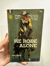 HE RODE ALONE By Steve Frazee 1958 Paperback VTG Western Gold Medal  R2103