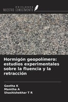 Geetha K (U. A.) | HormigóN GeopolíMero: Estudios Experimentales Sobre La...