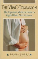 The VBAC Companion: The Expectant Mother's Guide to Vaginal Birth After Cesarea