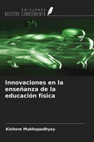 Kishore Mukhopadhyay | Innovaciones En La EnseñAnza De La EducacióN FíSica