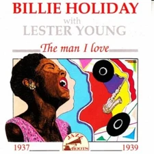 Billie Holiday & Lester Young : Man I Love 1937-39 CD FREE Shipping, Save £s