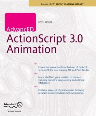 AdvancED ActionScript 3. 0 Animation Paperback Keith Peters