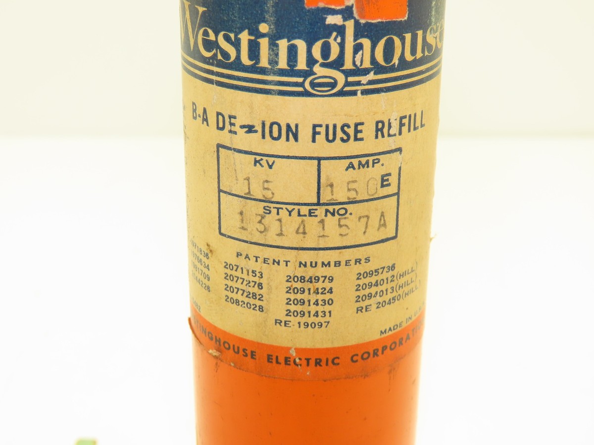 Westinghouse 1314157A B-A DE Ion Fuse Refill 15kv 150 Amp 150E | eBay
