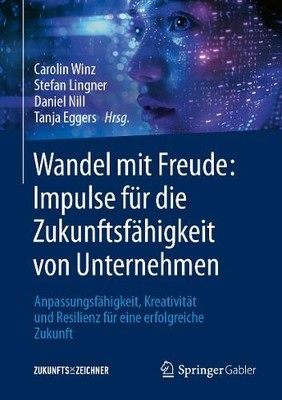 Wandel mit Freude: Impulse fr die Zukunftsfhigkeit von Unte... - 9783662711422