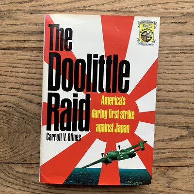 The Doolittle Raid : America's Daring First Strike Against Japan by Carroll...