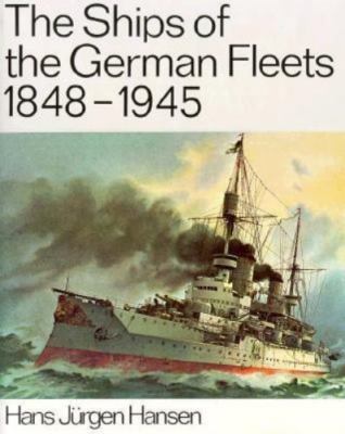 The Ships of the German Fleets, 1848-1945  HARDCOVER  VERY GOOD